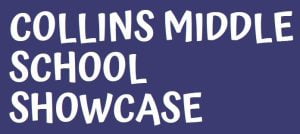 2024 Collins Middle School Showcase